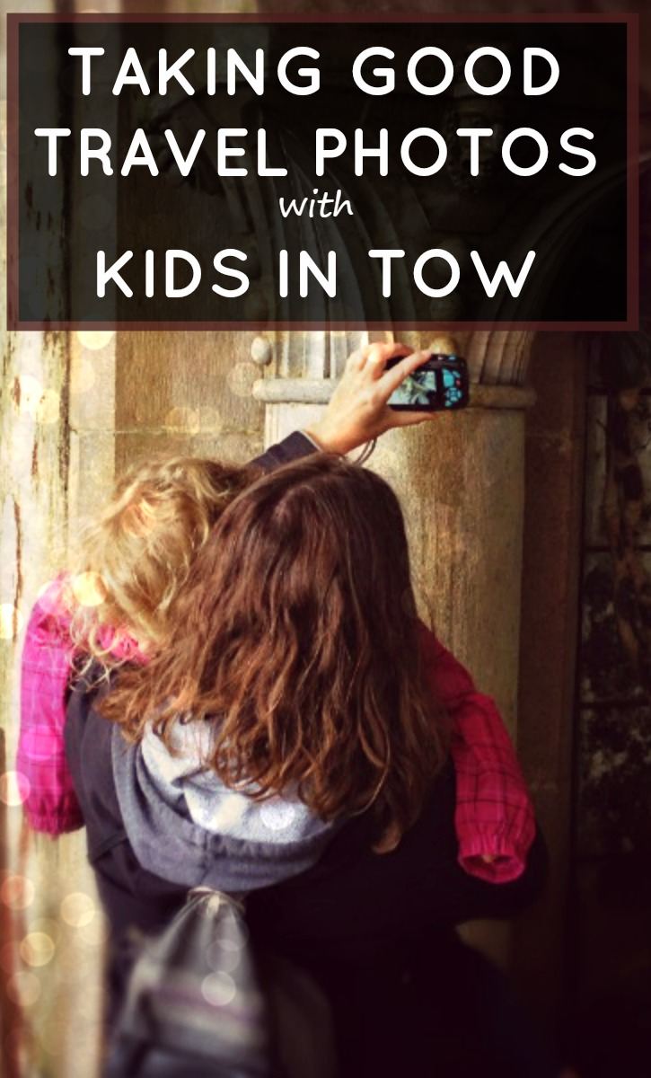 Tips and tricks from a travel blogger for taking good travel photos with kids in tow. It is possible!