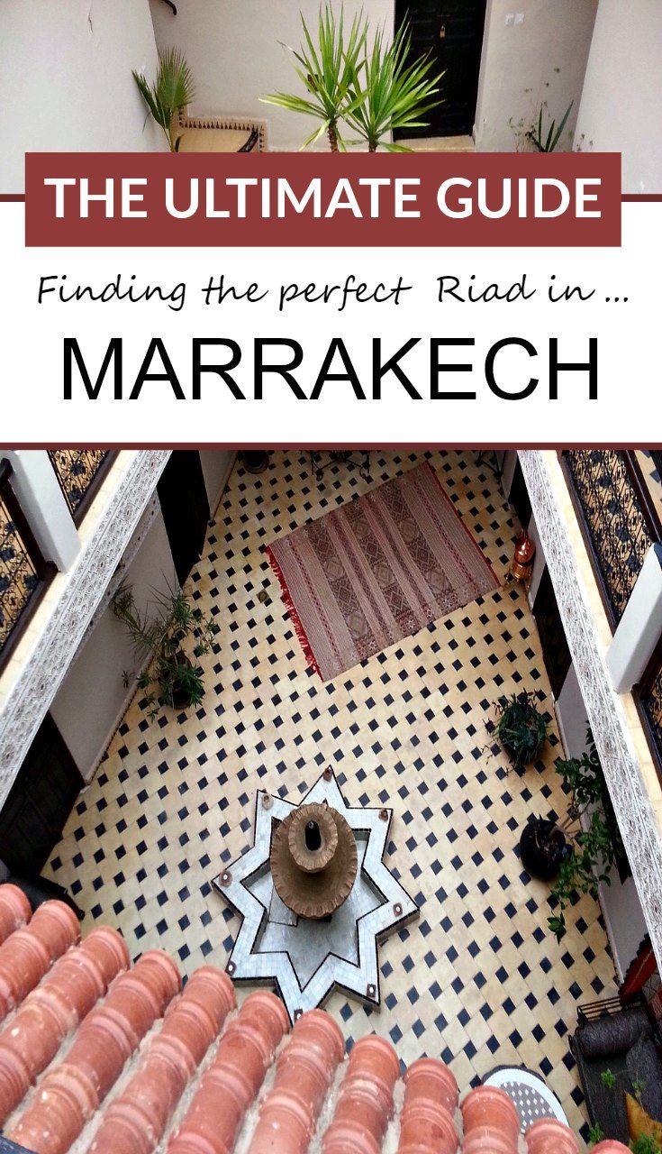 The Ultimate Guide to Finding A Great Riad in the Marrakech Medina