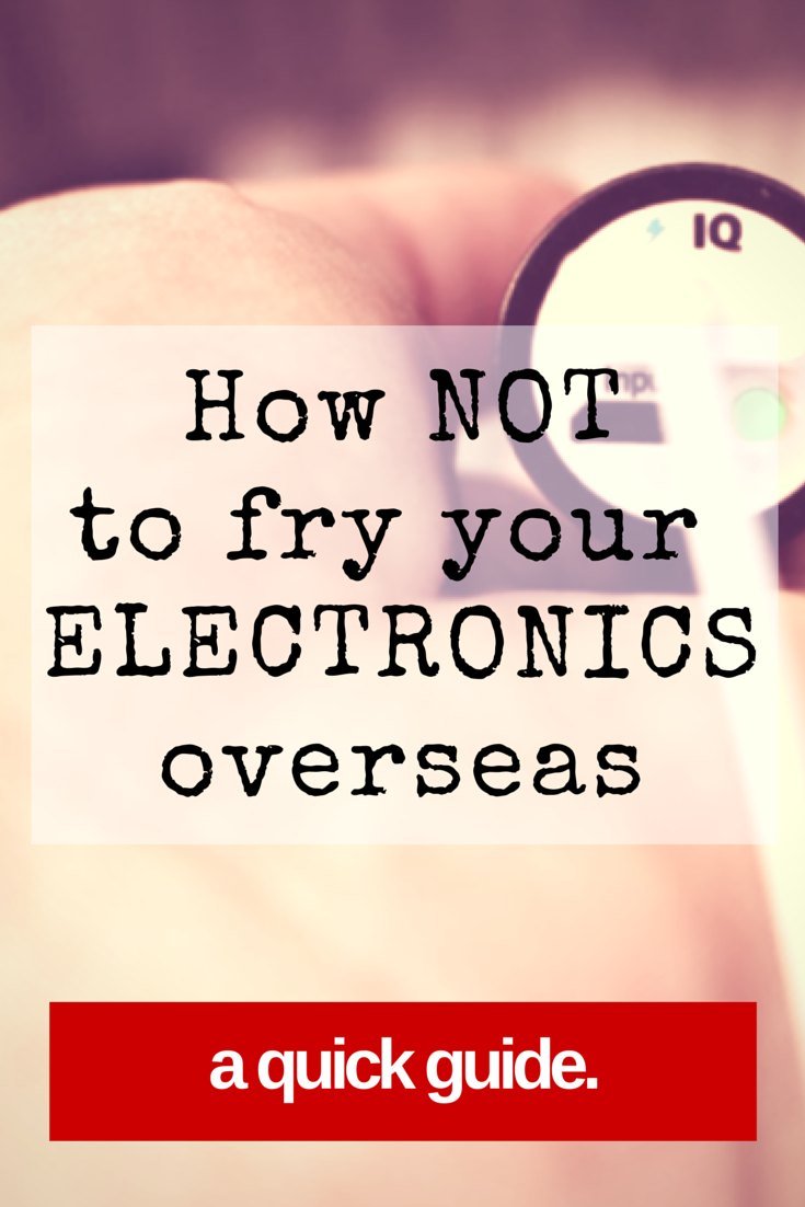 How NOT to fry your Electronics