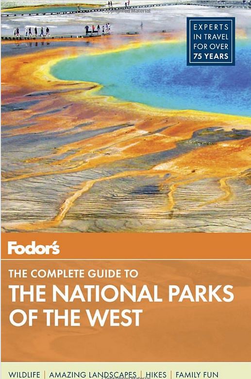 Fodors The Complete Guide to the National Parks of the West