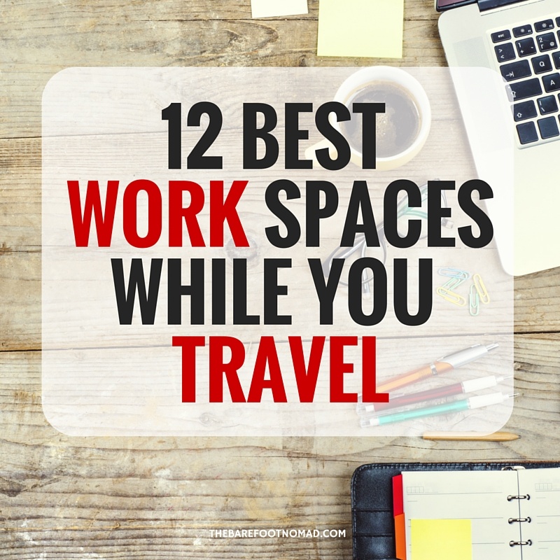 The Best Work Spaces While You Travel