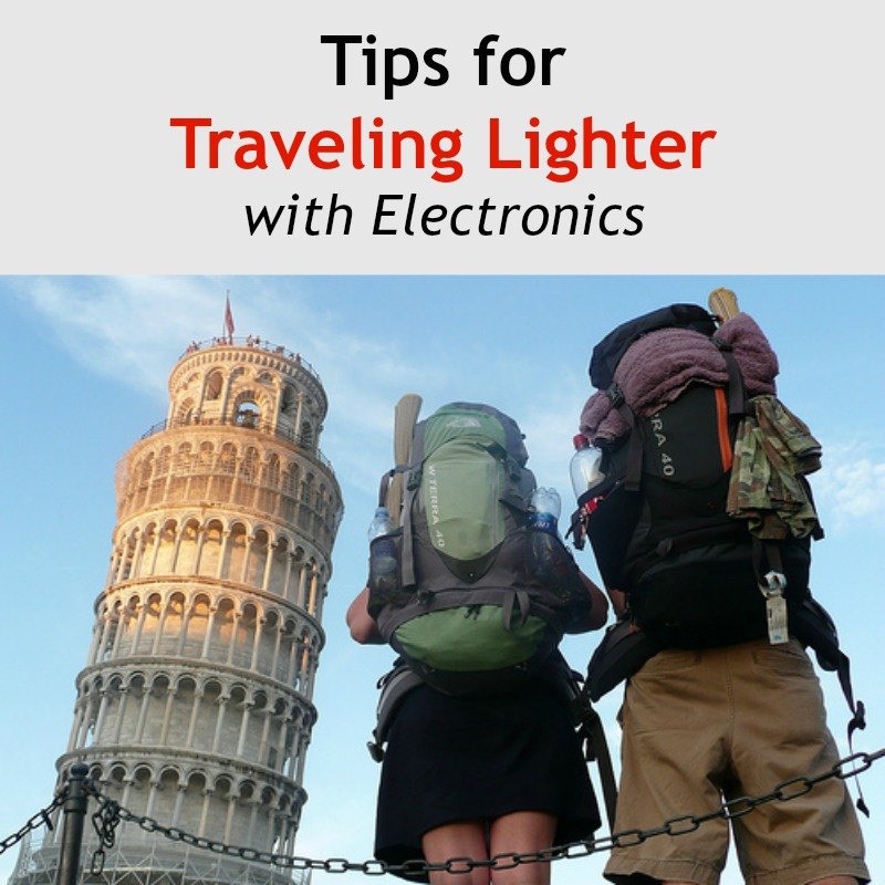 Tips for Traveling Lighter with Electronics