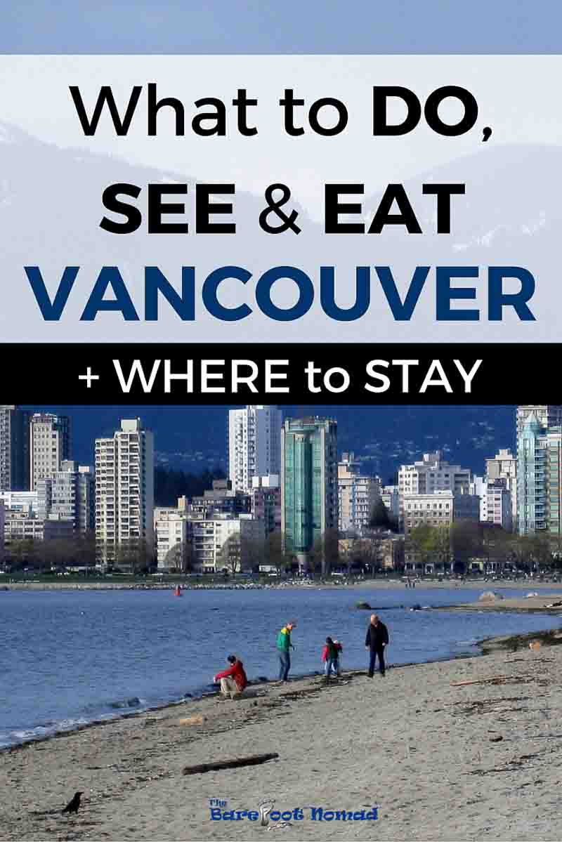 What to do see and eat in Vancouver + Where to Stay