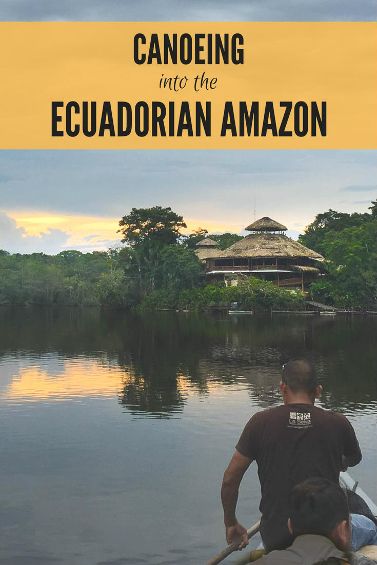 Canoeing Into The La Selva Lodge In The Ecuadorian Amazon