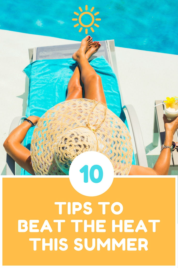 Tips to beat the heat this summer | Beat the heat produts | beat the heat summer | beat the heat ideas