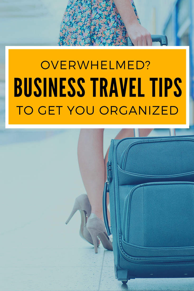 Business Travel Tips and Organization