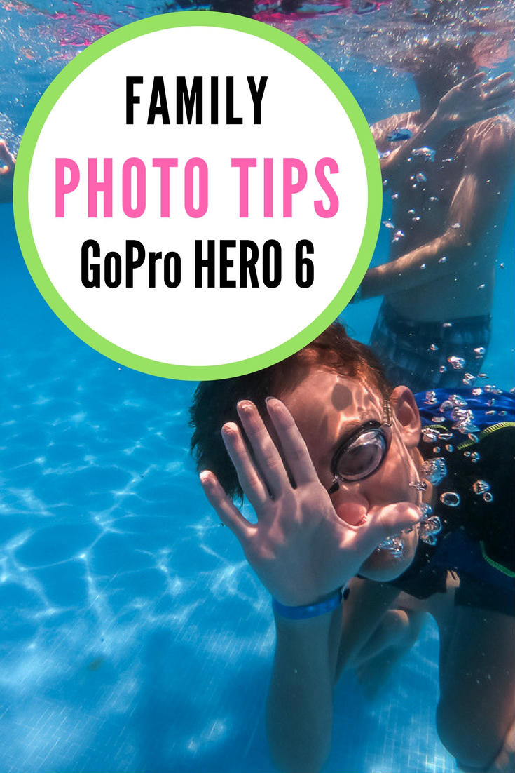 GoPro Hero 6 Photo Tips for family photos | GoPro HERO 6 tips | GoPro HERO 6 photos | GoPro HERO 5 Black #gopro #goprophotography