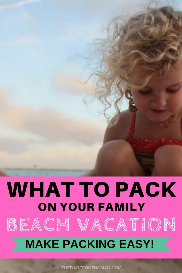 what to pack on your family beach vacation with pic of child on beach