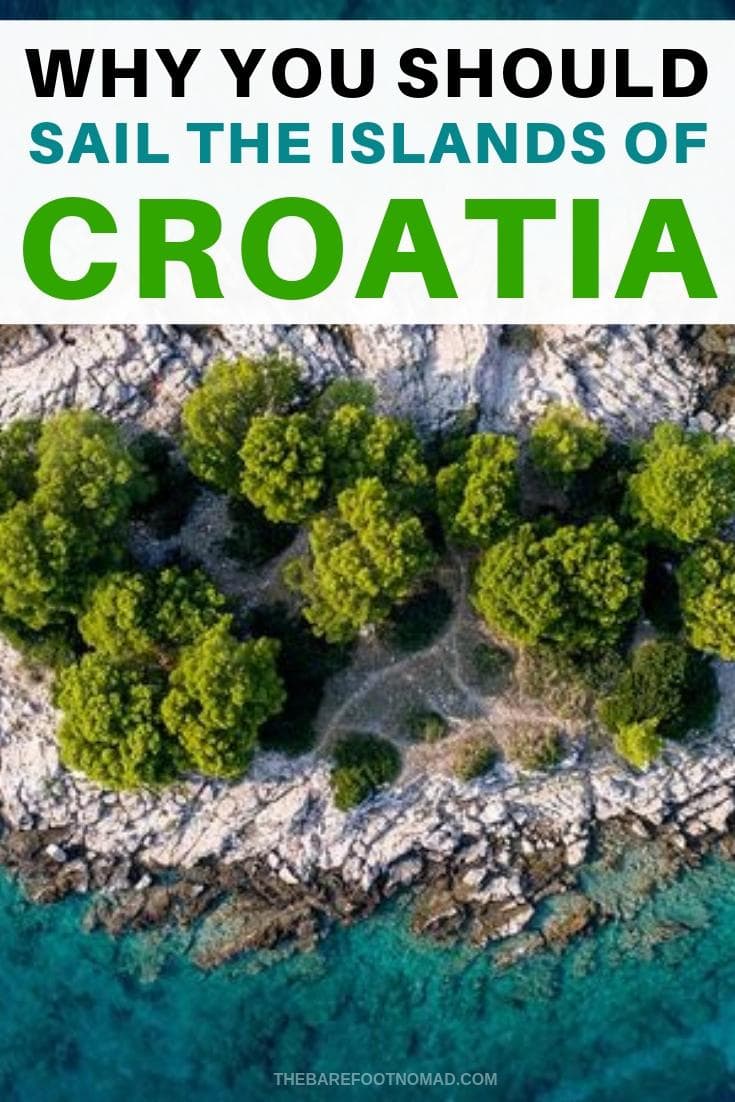 why you should travel to Croatia and sail the islands of this beautiful country