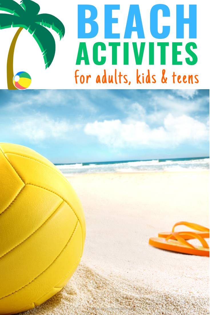 fun beach activities for adults teens and kids