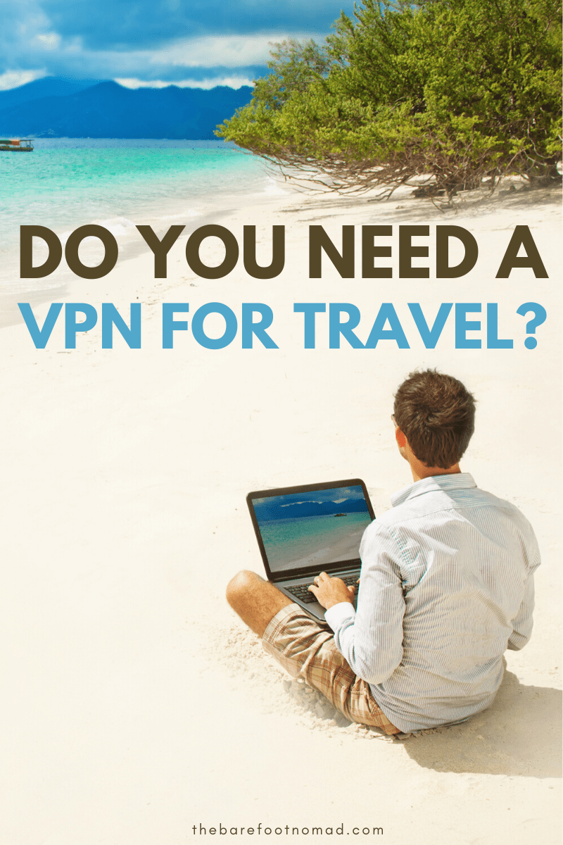 Do you need a VPN for travel?