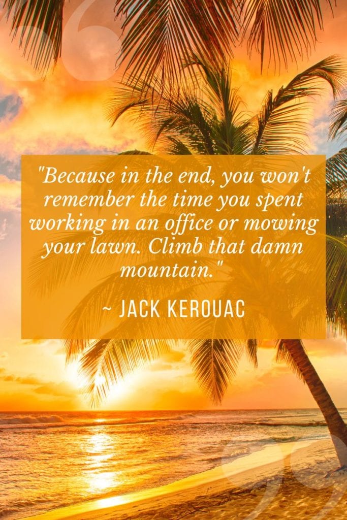 Climb than mountain travel quote by Jack Kerouac 