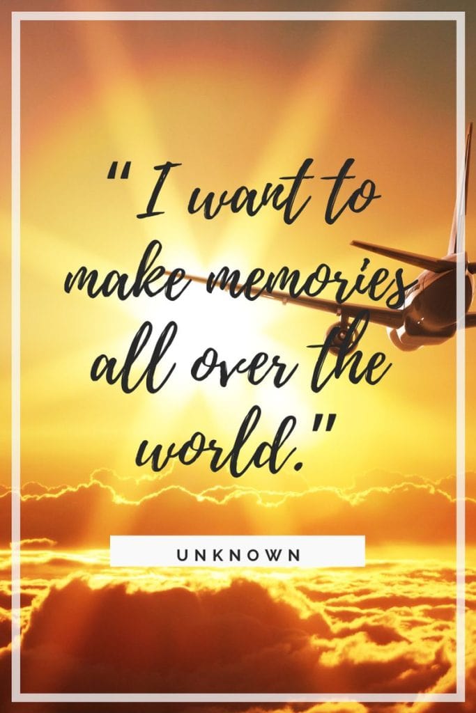 I want to make memories all over the world travel quote 