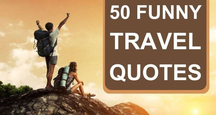 funny hilarious and witty travel quotes - image of couple on top of mountain at sunset