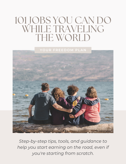 Your Freedom Plan 101 Jobs You Can Do While Traveling The World Step-by-step tips, tools, and guidance to help you start earning on the road, even if you're starting from scratch.